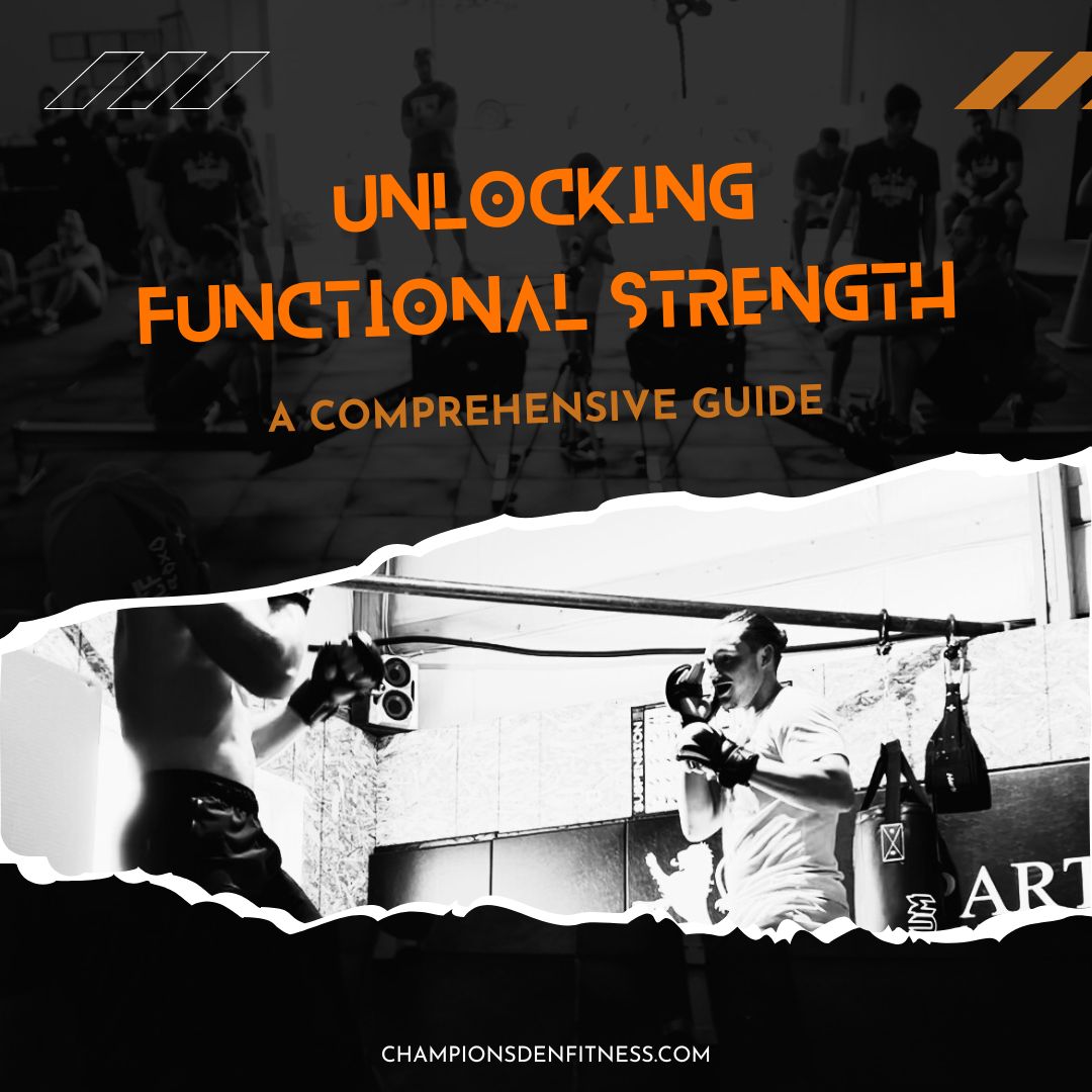 Unlocking Functional Strength: A Comprehensive Guide